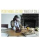 POOR NAMELESS BOY-WAKE UP CALL (CD)