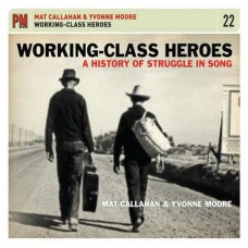 MAT CALLAHAN & YVONNE MOORE-WORKING CLASS HEROES: A.. (CD)