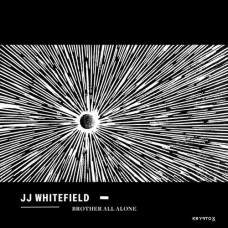 J.J. WHITEFIELD-BROTHER ALL ALONE (LP)