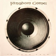 KINGDOM COME-IN YOUR FACE (CD)