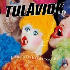 TULAVIOK-DECHE A LA CHTOUILLE (LP)