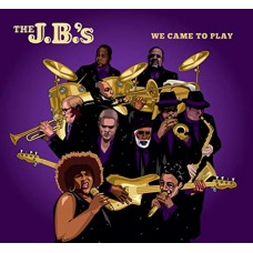 JB'S-WE CAME TO PLAY (CD)