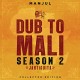 MANJUL-DUB TO MALI, SEASON 2 (LP)