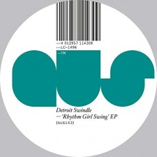 DETROIT SWINDLE-RHYTHM GIRL SWING (12")