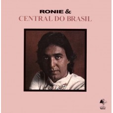 RONIE & CENTRAL DO BRASIL-RONIE & CENTRAL DO BRASIL (LP)