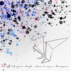 SEVENTY CM3 OF YOUR CHEST-WHEN I WAS A DINOSAUR (LP)