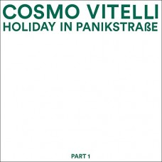 COSMO VITELLI-HOLIDAY IN PANIKSTRASSE.. (LP)