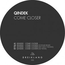 QINDEK-COME CLOSER -HQ- (12")
