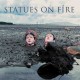 STATUES ON FIRE-LIVING IN DARKNESS (LP)
