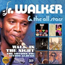 JR. WALKER & THE ALL STARS-WALK IN THE NIGHT (3CD)