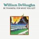 WILLIAM DEVAUGHN-BE THANKFUL FOR WHAT (LP)