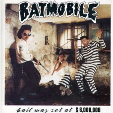 BATMOBILE-BAIL WAS SET AT $ 6000000 (CD)