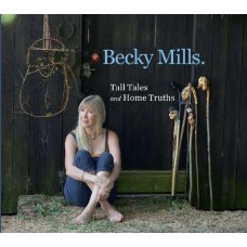 BECKY MILLS-TALL TALES AND HOME.. (CD)