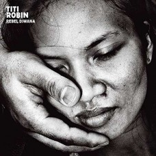 TITI ROBIN-REBEL DIWANA (CD)