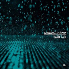 TENDERLONIOUS-HARD RAIN -DIGI- (CD)