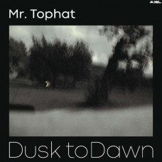 MR. TOPHAT-DUSK TO DAWN PT. III (2LP)