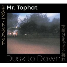 MR. TOPHAT-DUSK TO DAWN PT. I, II.. (3CD)