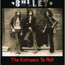 BULLET-ENTRANCE TO HELL (CD)