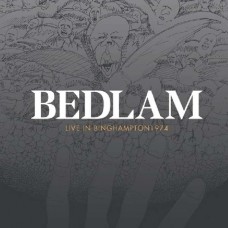 BEDLAM-LIVE IN BINGHAMPTON 1974 (CD)