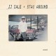 J.J. CALE-STAY AROUND -EP/RSD- (7")