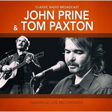 JOHN PRINE & TOM PAXTON-NASHVILLE LIVE RECORDINGS (CD)