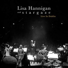 LISA HANNIGAN & STARGAZE-LIVE IN DUBLIN (2LP)