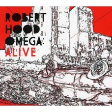 ROBERT HOOD-OMEGA: ALIVE (CD)