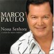 MARCO PAULO-NOSSA SENHORA (CD)