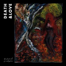 RICHARD LINDGREN-DEATH & LOVE (CD)