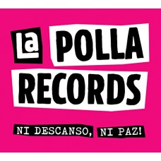 LA POLLA RECORDS-NI DESCANSO, NI PAZ! (CD)