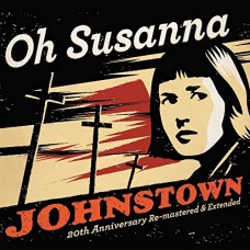OH SUSANNA-JOHNSTOWN -ANNIVERS- (CD)