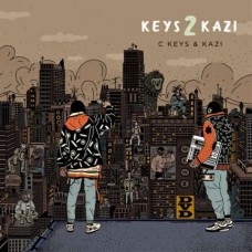 C KEYS & KAZI-KEYS 2 KAZI (CD)