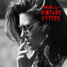 MELL & VINTAGE FUTURE-MELL & VINTAGE FUTURE (CD)