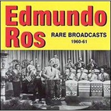 EDMUNDO ROS-RARE BROADCASTS 1960-1961 (CD)