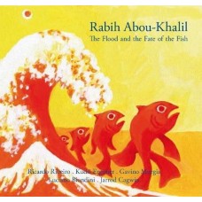 RABIH ABOU-KHALIL-FLOOD AND THE FATE OF.. (CD)