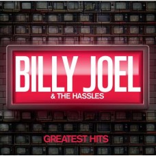 BILLY JOEL & THE HASSLES-GREATEST HITS (CD)