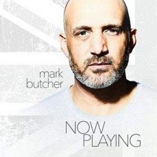 MARK BUTCHER-NOW PLAYING (CD)