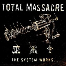 TOTAL MASSACRE-SYSTEM WORKS... -HQ- (LP)