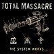 TOTAL MASSACRE-SYSTEM WORKS... -HQ- (LP)