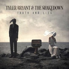 TYLER BRYANT & THE SHAKEDOWN-TRUTH AND LIES (CD)