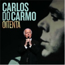 CARLOS DO CARMO-OITENTA (4CD)