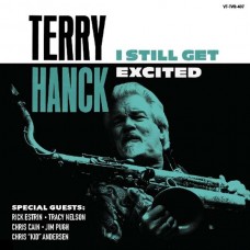 TERRY HANCK-I STILL GET EXCITED (CD)