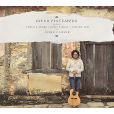 DIEGO FIGUEIREDO-COME CLOSER (CD)