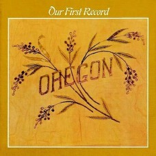 OREGON-OUR FIRST RECORD (CD)
