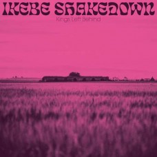 IKEBE SHAKEDOWN-KINGS LEFT BEHIND (CD)