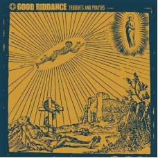 GOOD RIDDANCE-THOUGHTS AND PRAYERS (LP)