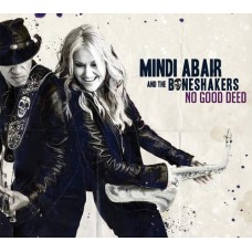 MINDI ABAIR & THE BONESHAKERS-NO GOOD DEED (CD)