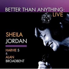 SHEILA JORDAN-BETTER THAN ANYTHING (CD)