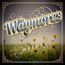 WAYMORES-WEEDS (LP)