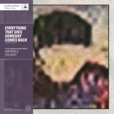 UNIFORM & THE BODY-EVERYTHING THAT DIES SOME (LP)